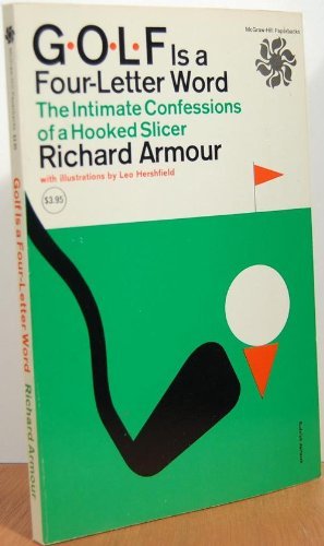 Book Golf is a Four-Letter Word: The Intimate Confessions of a Hooked Slicer free