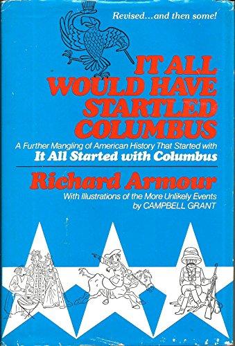 Book It all would have startled Columbus: A further mangling of American history that started with It all started with Columbus free