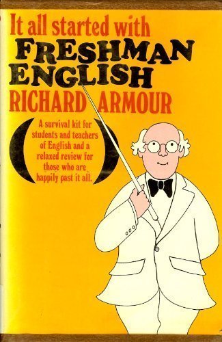 Book It all started with freshman English;: A survival kit for students and teachers of English and a relaxed review for those who are happily past it all, free