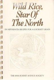 Book Wild Rice, Star of the North: 150 Minnesota Recipes for a Gourmet Grain free