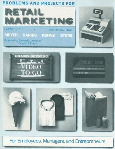 Book Problems and Projects for Retail Marketing : For Employees, Managers, and Entrepreneurs, Units 1 To 12 free