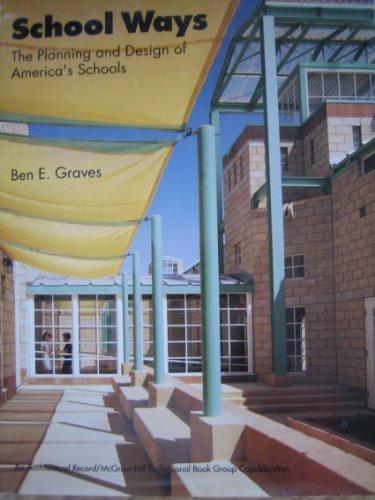Book School Ways: The Planning and Design of America's Schools free