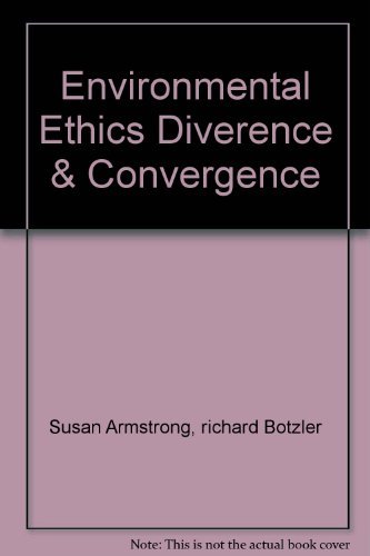 Book Environmental Ethics: Divergence and Convergence free