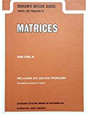 Book Theory and Problems of Matrices :  Including 340 Solved Problems, Completely Solved in Detail (Schaum's Outline Series) free
