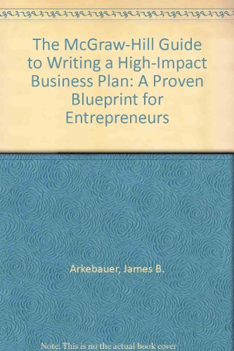 Book The McGraw-Hill Guide to Writing a High-Impact Business Plan: A Proven Blueprint for Entrepreneurs free