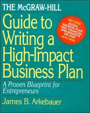 Book The McGraw-Hill Guide to Writing a High-Impact Business Plan: A Proven Blueprint for First-Time Entrepreneurs free