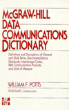 Book McGraw-Hill Data Communications Dictionary: Definitions and Descriptions of General and SNA Terms, Recommendations, Standards, Interchange Codes, IBM Communications Products, and Units of Measure. free