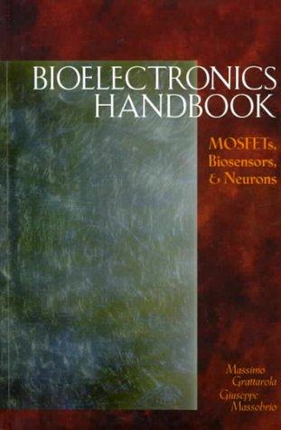 Book Bioelectronics Handbook: MOSFETs, Biosensors, and Neurons free