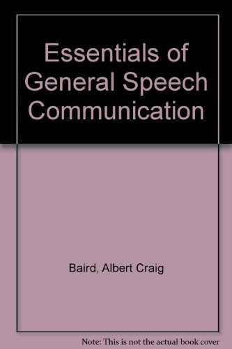 Book Essentials Of General Speech Communication (mcgraw-hill Series In Speech) free