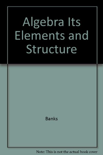 Book Algebra Its Elements And Structure free
