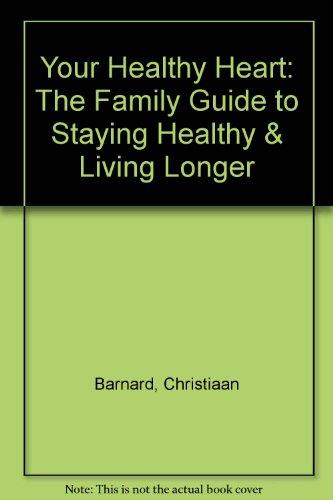 Book Your Healthy Heart: The Family Guide To Staying Healthy & Living Longer free