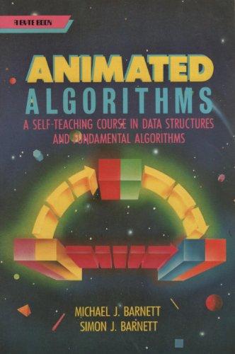 Book Animated Algorithms: A Self-Teaching Course in Data Structures and Fundamental Algorithms free