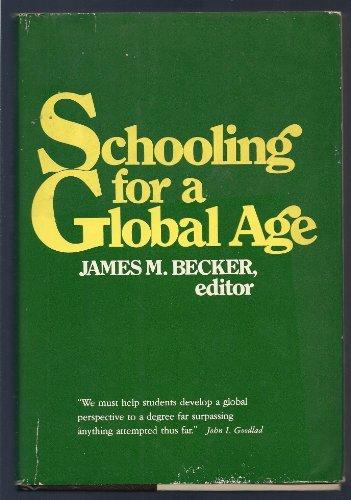 Book Schooling for a Global Age (A Study of Schooling in the United States) free