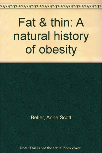 Book Fat & Thin: A Natural History Of Obesity free