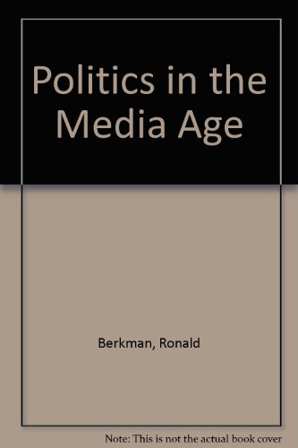 Book Politics in the Media Age free