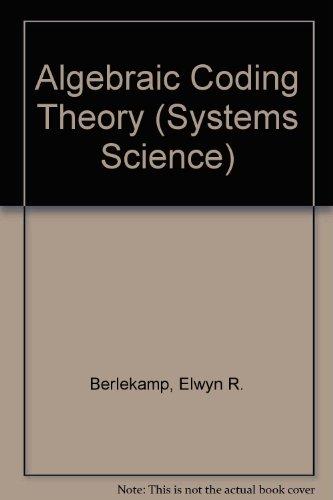 Book Algebraic Coding Theory (Systems Science) free