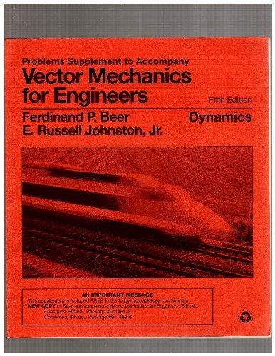 Book Problems Supplement to Accompany Vector Mechanics for Engineers: Dynamics, 5th Edition free