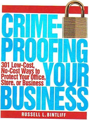 Book Crimeproofing Your Business: 301 Low-Cost, No-Cost Ways to Protect Your Office, Store, or Business free