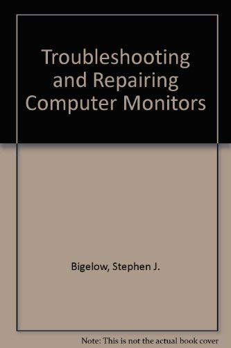 Book Troubleshooting and Repairing Computer Monitors free