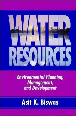 Book Water Resources: Environmental Planning, Management and Development free