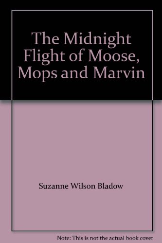 Book The Midnight Flight of Moose, Mops, and Marvin free