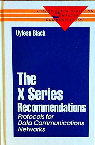 Book The X Series Recommendations: Protocols For Data Communications Networks (uyless Black Series On Computer Communications) free
