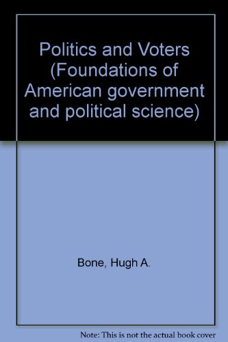 Book Politics and Voters (Foundations of American government and political science) free
