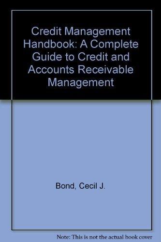 Book Credit Management Handbook: A Complete Guide To Credit And Accounts Receivable Operations free