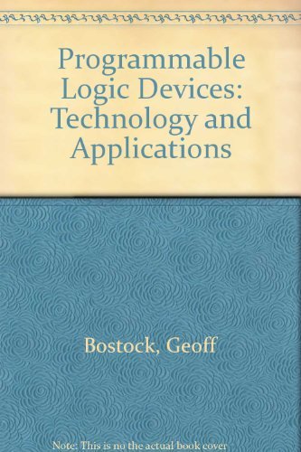 Book Programmable Logic Devices: Technology and Applications free