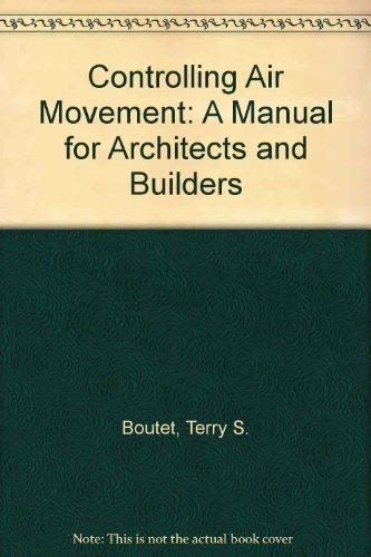 Book Controlling Air Movement: A Manual for Architects and Builders free