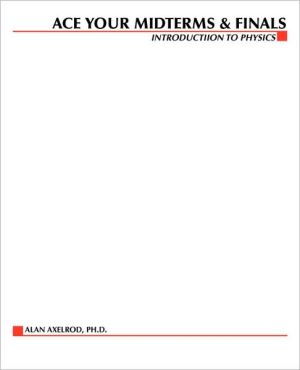 Book Ace Your Midterms & Finals: Introduction to Physics (Schaum's Midterms & Finals Series) free