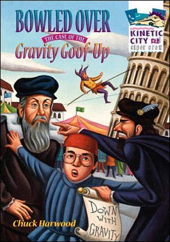 Book Bowled Over: The Case of the Gravity Goof-Up (Kinetic City Super Crew series) free