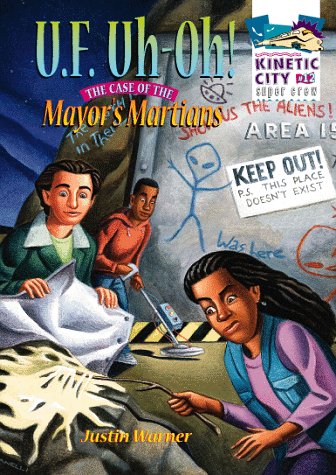 Book U.F. Uh-Oh!: The Case of the Mayor's Martians (Kinetic City Super Crew Series) free
