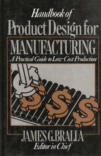 Book Handbook of Product Design for Manufacturing: A Practical Guide to Low-Cost Production (McGraw-Hill Handbooks in Mechanical and Industrial Engineeri) free