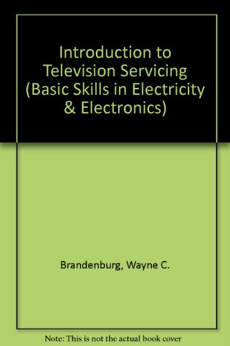 Book Introduction to Television Servicing (Basic Skills in Electricity & Electronics) free