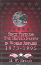 Book Since Vietnam: The United States In World Affairs, 1973-1995 free