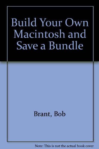 Book Build Your Own Macintosh And Save A Bundle free