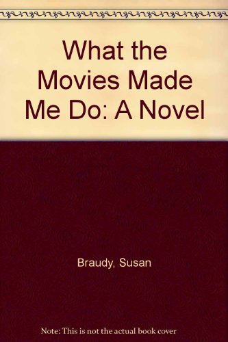 Book What The Movies Made Me Do: A Novel free