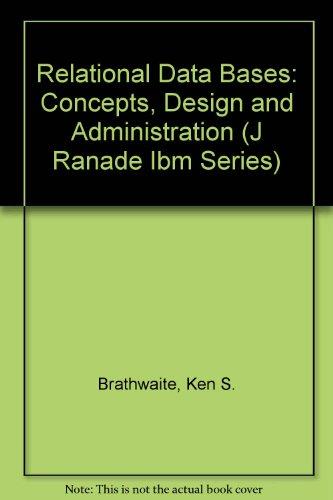 Book Relational Databases: Concepts, Design, and Administration (J RANADE IBM SERIES) free