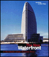 Book The New Waterfront: A Worldwide Urban Success Story free