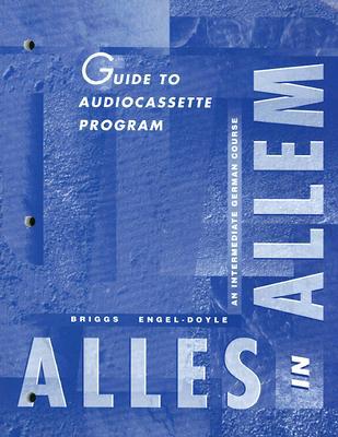 Book Guide To Audio Cassette Program: Alles In Allem: An Intermediate German Course free