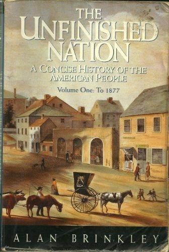Book The Unfinished Nation: A Concise History of the American People : To 1877 free