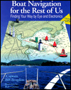 Book Boat Navigation for the Rest of Us: Finding Your Way by Eye and Electronics free