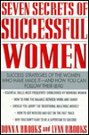 Book Seven Secrets of Successful Women: Success Strategies of the Women Who Have Made It- and How You Can Follow Their Lead free