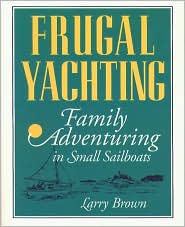 Book Frugal Yachting: Family Adventuring in Small Sailboats free