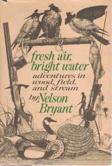 Book Fresh Air, Bright Water;: Adventures In Wood, Field, And Stream free