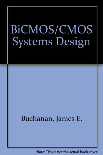 Book Bicmos/Cmos Systems Design free