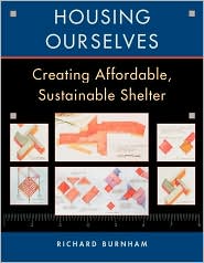 Book Housing Ourselves: Creating Affordable, Sustainable Shelter free