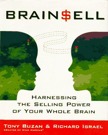 Book Brain Sell: Harnessing the Selling Power of Your Whole Brain free