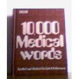 Book Ten Thousand Medical Words For Secretaries, Stenographers, Typists, Medical Librarians, Technicians And Students free